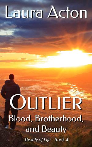 [Beauty of Life 04] • OUTLIER · Blood, Brotherhood, and Beauty